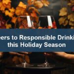 Cheers to Responsible Drinking this Holiday Season
