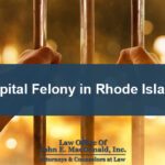 What is a Capital Felony in Rhode Island?