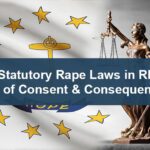 Statutory Rape Laws in Rhode Island: Age of Consent and Legal Consequences